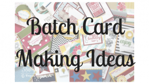 What IS Batch Card Making Anyway?