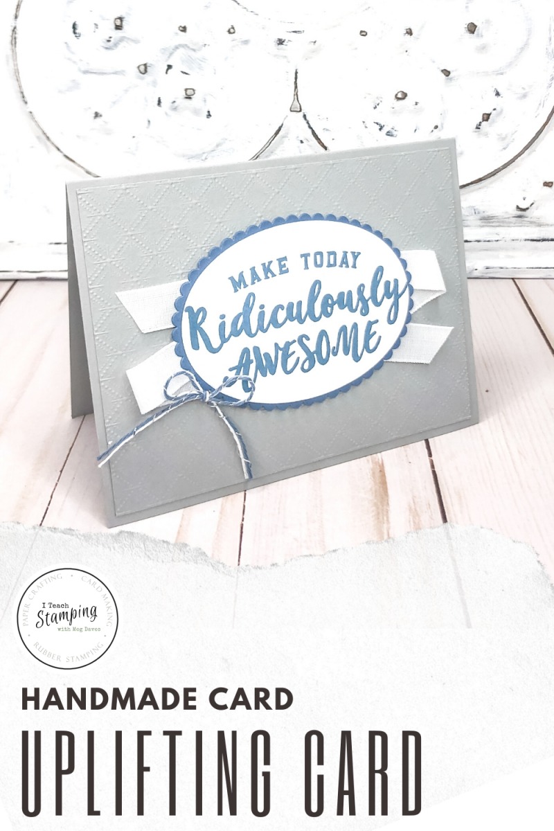 Easy Card Making Ideas - Uplifting and Fast! | I Teach Stamping